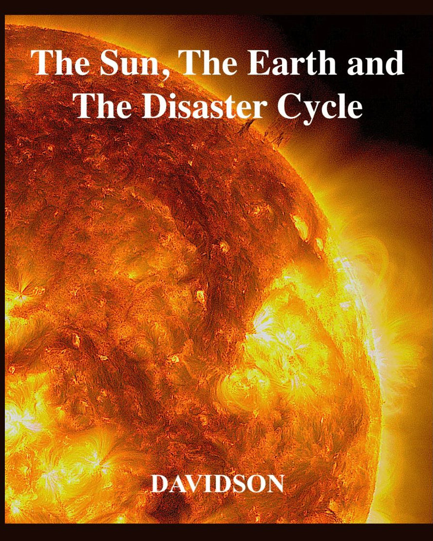 Front cover of The Sun, The Earth and The Disaster Cycle by Ben Davidson, with a fiery close-up of the sun